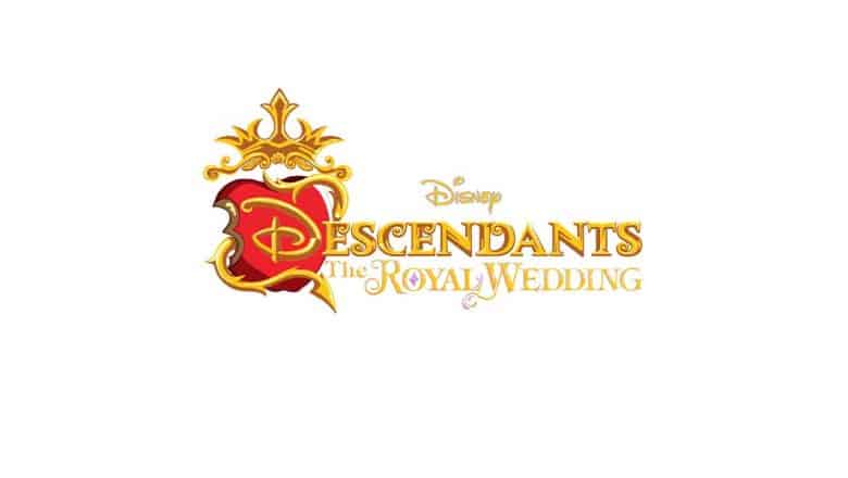 Descendants The Royal Wedding Coming to Disney Channel Summer 2021